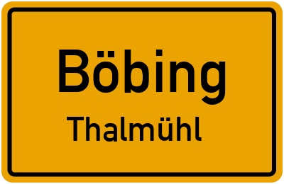 Straßenverzeichnis Böbing Thalmühl