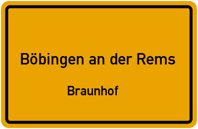 Ortsschild Böbingen an der Rems Braunhof