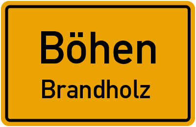 Ortsschild Böhen Brandholz
