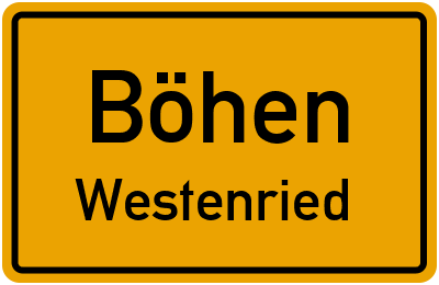 Ortsschild Böhen Westenried