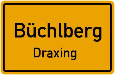 Ortsschild Büchlberg Draxing