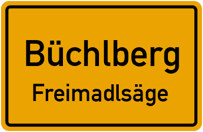 Ortsschild Büchlberg Freimadlsäge