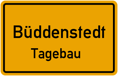 Ortsschild Büddenstedt Tagebau