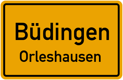 Ortsschild Büdingen Orleshausen