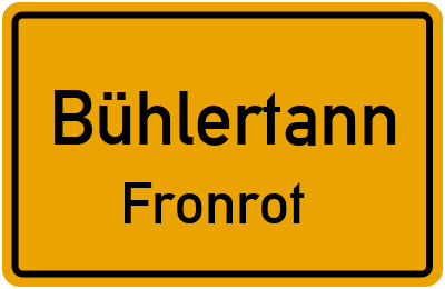Ortsschild Bühlertann Fronrot