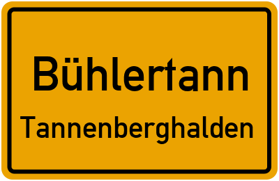 Ortsschild Bühlertann Tannenberghalden