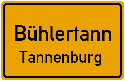 Ortsschild Bühlertann Tannenburg