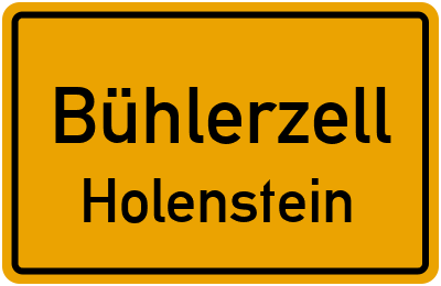 Ortsschild Bühlerzell Holenstein
