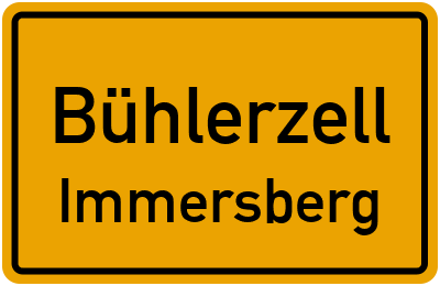 Ortsschild Bühlerzell Immersberg