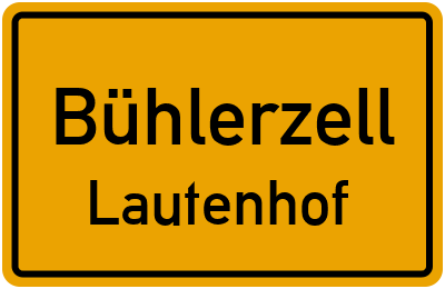 Ortsschild Bühlerzell Lautenhof