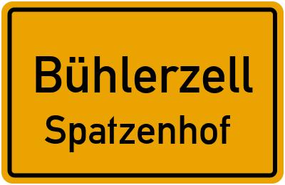 Ortsschild Bühlerzell Spatzenhof