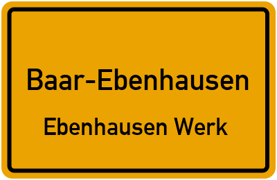 Ortsschild Baar-Ebenhausen Ebenhausen Werk