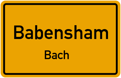 Ortsschild Babensham Bach