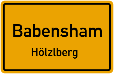 Ortsschild Babensham Hölzlberg