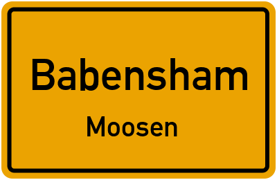 Ortsschild Babensham Moosen