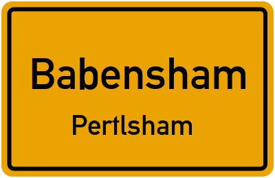Ortsschild Babensham Pertlsham