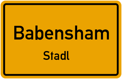 Ortsschild Babensham Stadl