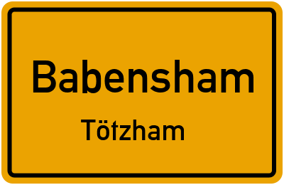 Straßenverzeichnis Babensham Tötzham