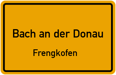 Straßenverzeichnis Bach an der Donau Frengkofen