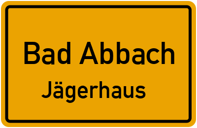 Ortsschild Bad Abbach Jägerhaus