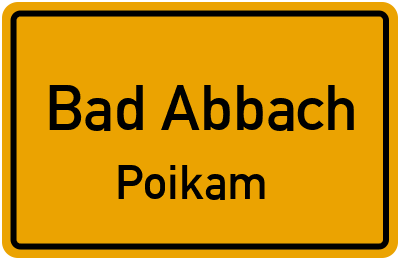 Ortsschild Bad Abbach Poikam