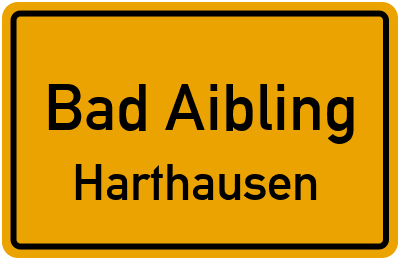 Ortsschild Bad Aibling Harthausen