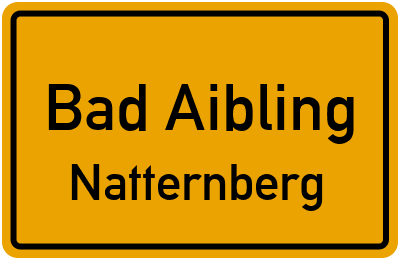 Ortsschild Bad Aibling Natternberg