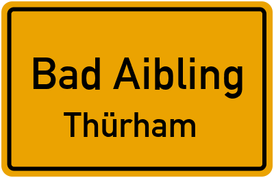 Straßenverzeichnis Bad Aibling Thürham