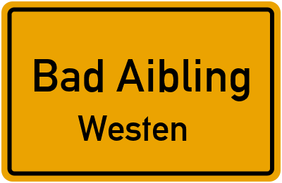 Ortsschild Bad Aibling Westen