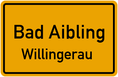 Straßenverzeichnis Bad Aibling Willingerau