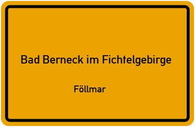 Straßenverzeichnis Bad Berneck im Fichtelgebirge Föllmar