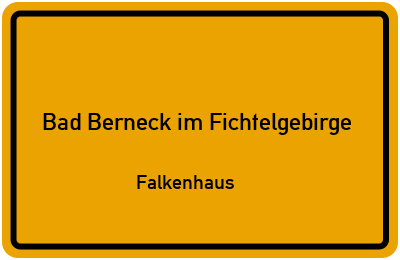 Straßenverzeichnis Bad Berneck im Fichtelgebirge Falkenhaus