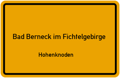 Straßenverzeichnis Bad Berneck im Fichtelgebirge Hohenknoden
