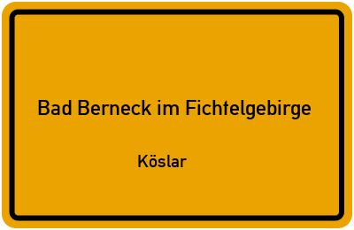 Straßenverzeichnis Bad Berneck im Fichtelgebirge Köslar