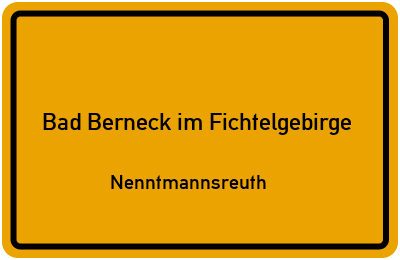 Straßenverzeichnis Bad Berneck im Fichtelgebirge Nenntmannsreuth