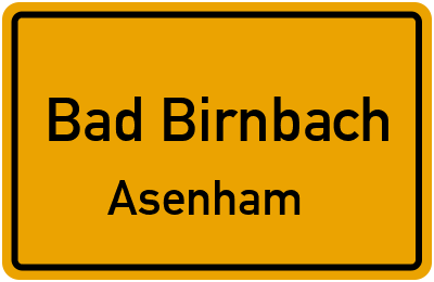 Ortsschild Bad Birnbach Asenham