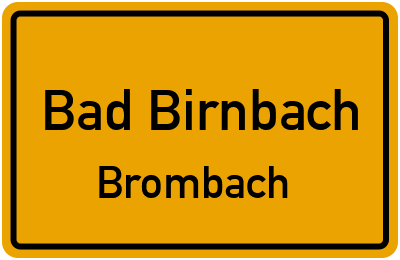 Ortsschild Bad Birnbach Brombach