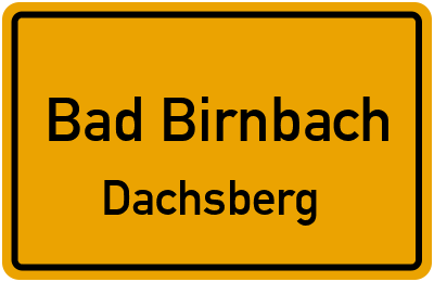 Ortsschild Bad Birnbach Dachsberg