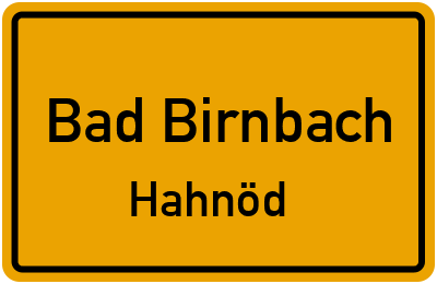 Ortsschild Bad Birnbach Hahnöd