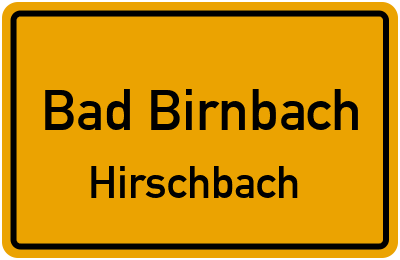 Ortsschild Bad Birnbach Hirschbach