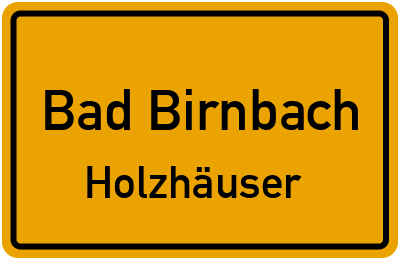 Ortsschild Bad Birnbach Holzhäuser