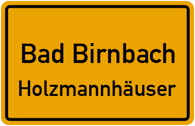 Ortsschild Bad Birnbach Holzmannhäuser