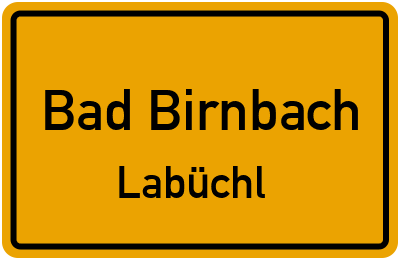 Ortsschild Bad Birnbach Labüchl