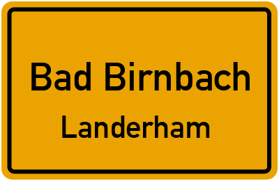 Ortsschild Bad Birnbach Landerham