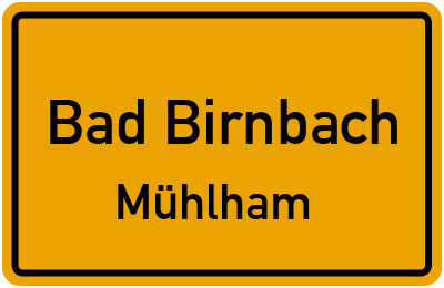 Ortsschild Bad Birnbach Mühlham