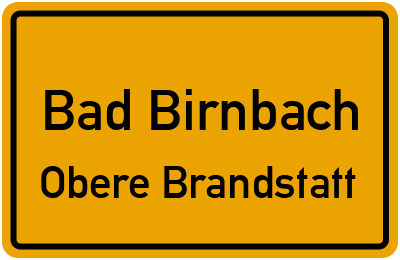 Ortsschild Bad Birnbach Obere Brandstatt