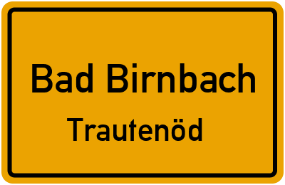 Straßenverzeichnis Bad Birnbach Trautenöd