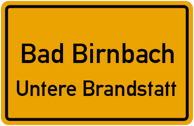Ortsschild Bad Birnbach Untere Brandstatt