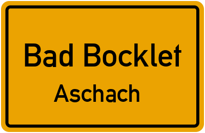 Ortsschild Bad Bocklet Aschach