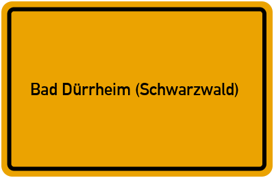 Ortsschild von Stadt Bad Dürrheim (Schwarzwald) in Baden-Württemberg